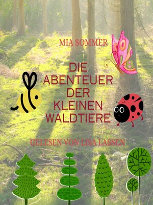 cover image of Die Abenteuer der kleinen Waldtiere